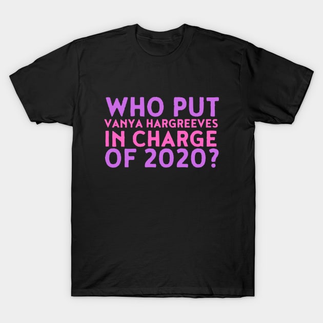 who put vanya hargreeves in chrage of 2020? T-Shirt by gochiii